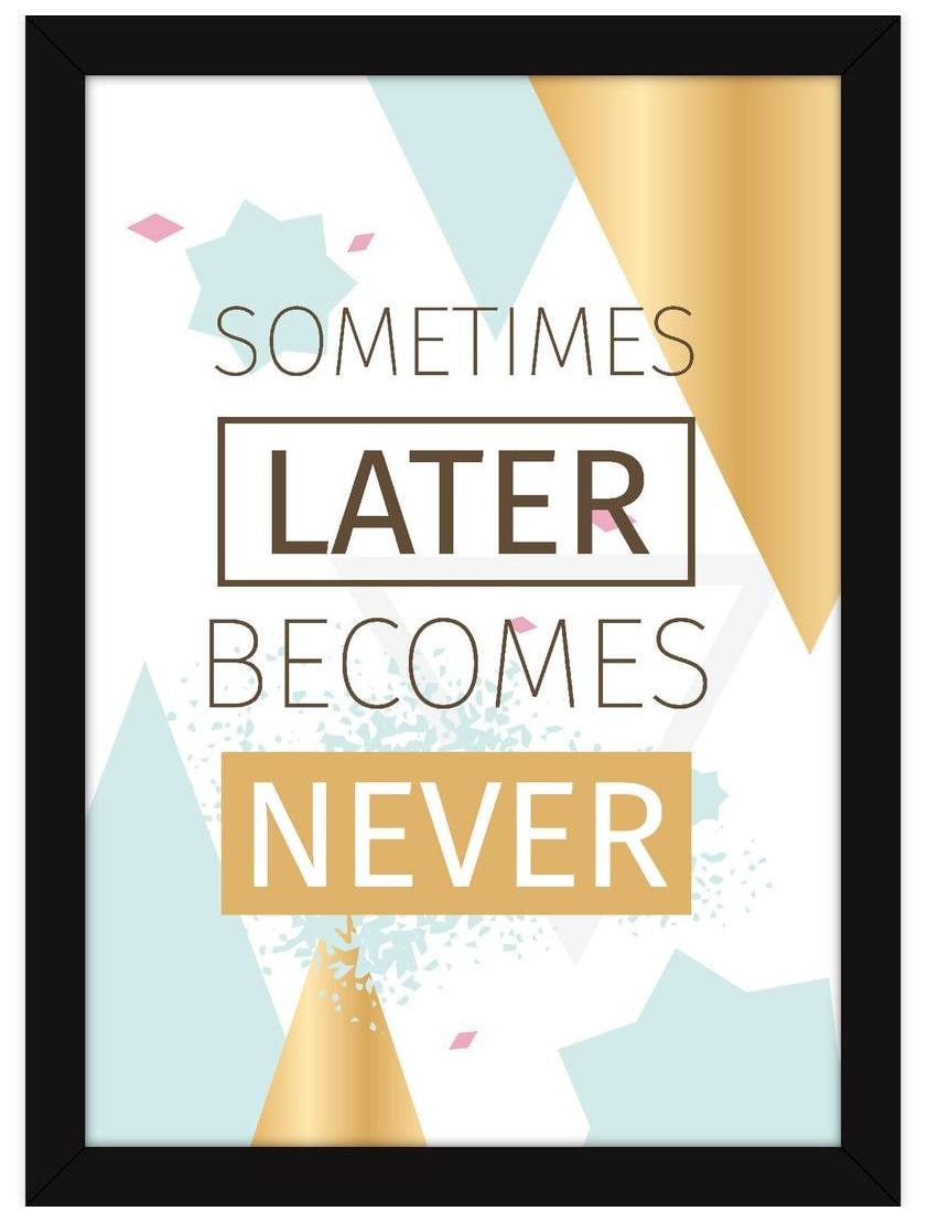 inspirational frames for office positive inspiring office quotes poster with frames for wall hanging and desk decor later becomes never buy inspirational frames for office positive inspiring office quotes poster with frames for wall hanging and desk decor later becomes never buy